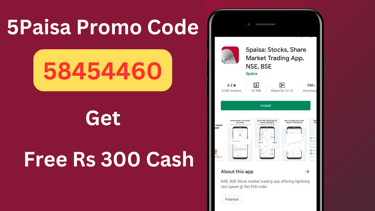 5Paisa Promo Code 58454460 Get Free Rs 300 Cash Bonus